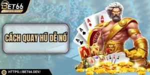 Cách Quay Hũ Dễ Nổ - Chiến Thuật Nâng Cao Tỷ Lệ Thắng