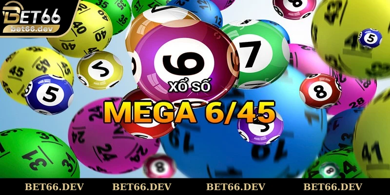 Kinh nghiệm chơi mega 6/45 hiệu quả từ người chơi lâu năm