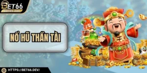 Nổ Hũ Thần Tài - Quay Hũ Giải Trí Với Cơ Hội Trúng Lớn