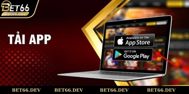 Lý do tải app Bet66 để trải nghiệm là lựa chọn đúng đắn