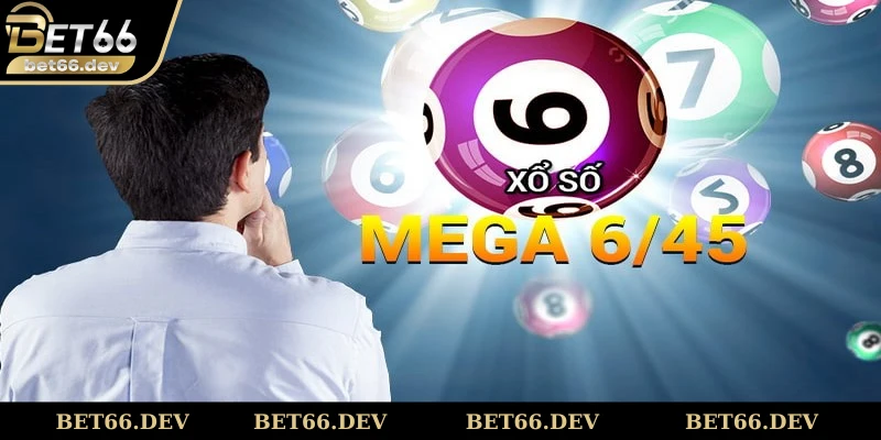 Mega 6/45 mang đến anh em trải nghiệm giải trí mới mẻ
